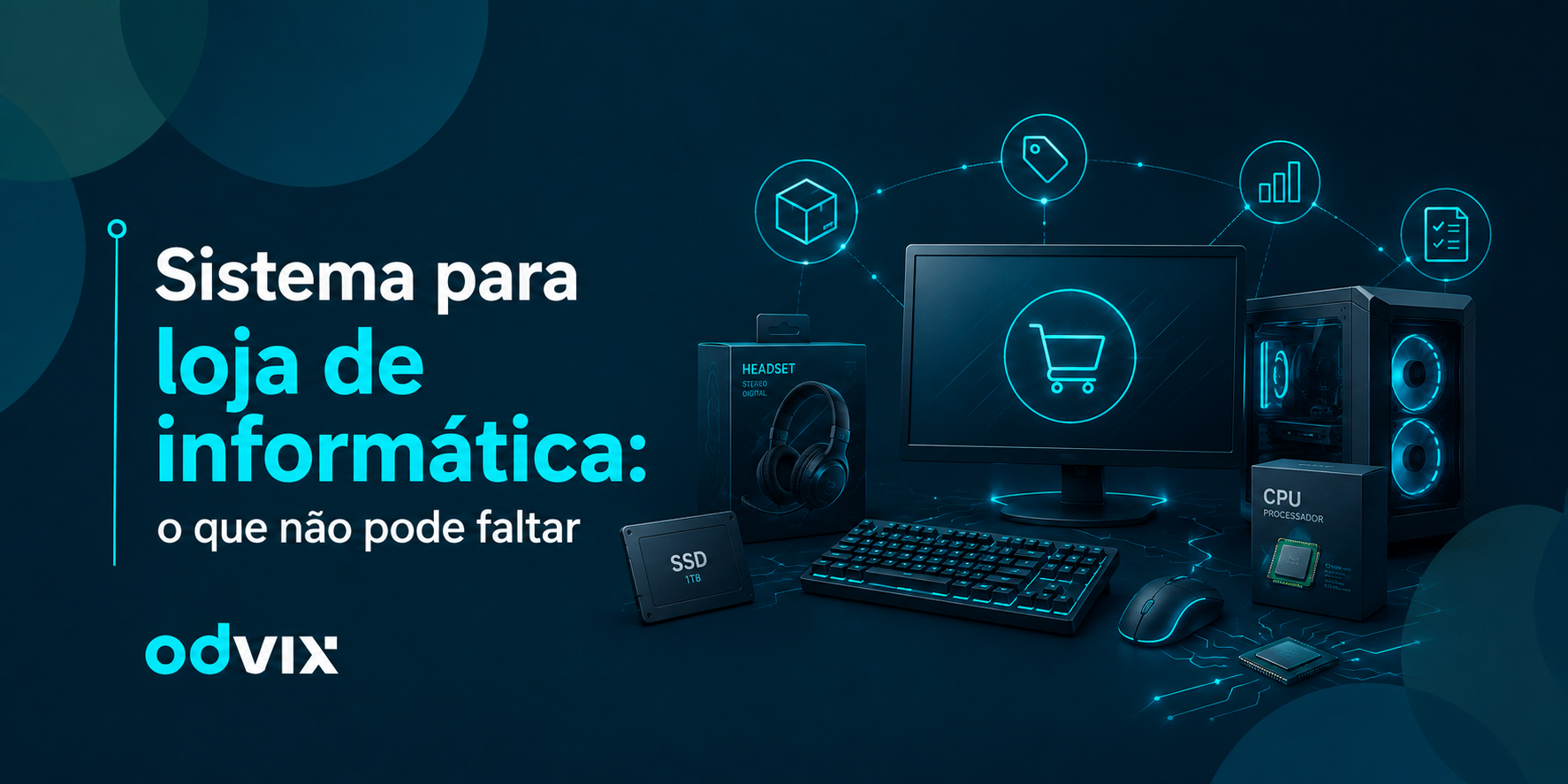 Sistema para loja de informática: o que não pode faltar